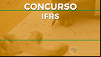 IFRS abre vaga para Professor de Biologia