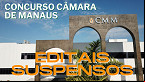 Concurso da Câmara de Manaus-AM é suspenso