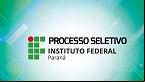 IFPR abre duas vagas para Professor Substituto em duas cidades