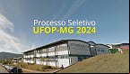 Processo Seletivo UFOP-MG 2024 - Edital e Inscrição