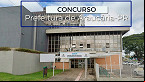 Concurso Prefeitura Araucária-PR 2024: São 3 editais com 33 vagas