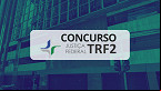Resultado final do concurso TRF 2 sai pelo Instituto AO