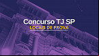 Concurso TJ-SP divulga locais de prova para Escreventes