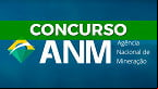 Concurso ANM 2024 saiu! Edital publicado abre 220 vagas de até R$ 12.828