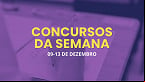 Concursos abertos: 39 editais abrem inscrições para 2.847 vagas na semana de 9 de dezembro