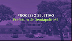 Prefeitura de Deodápolis-MS realiza nova seleção para cadastro reserva