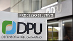 Edital DPU abre vagas de R$ 3 mil para atuar em Teresina-PI