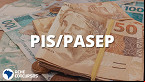 Pagamentos Pis/Pasep 2025 começam em fevereiro; veja quem tem direito