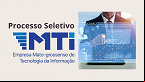 Edital MTI-MT abre 31 vagas para Analista em TI