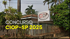 Concurso CIOP-SP 2025: Sai edital com 52 vagas