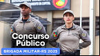 Brigada Militar RS: concurso para 1.200 vagas de Soldado tem banca definida
