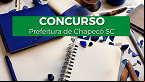 Edital Chapecó-SC 2025 para Instrutor de Esportes é aberto
