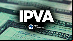 IPVA RS ainda dá 20% de desconto em Março; veja tabela