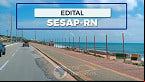 Concurso SESAP-RN 2025 tem edital publicado com 565 vagas