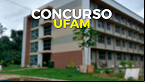 UFAM abre concurso com 74 vagas para Professores pelo edital 04/2025