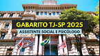 Gabarito TJ-SP 2025 para Assistente e Psicólogo sai pela VUNESP