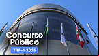 Concurso TRF4 2025: sai edital para Técnicos e Analistas