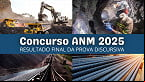 Concurso ANM 2025 divulga resultado final da prova discursiva; veja!