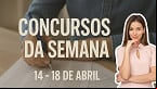 Concursos 2025: veja quais abrem inscrições na semana de 14 de abril