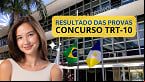 Resultado do concurso TRT-10 é divulgado! Veja notas