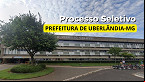 Prefeitura de Uberlândia-MG abre vagas temporárias de R$ 4 mil