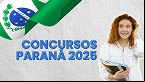 Concursos PR 2025 somam 21 editais em Maio e salários de até R$ 20.9 mil