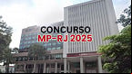 Concurso MP-RJ 2025: Local de prova para Técnico sai hoje (05)