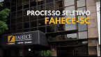 Fundação FAHECE-SC abre vagas para Assistente de Qualidade e paga R$ 3.228