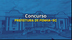Concurso Penha-SC 2025: Editais publicados e vagas de R$ 12,5 mil