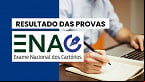 Enac 2025: Resultado preliminar já está disponível